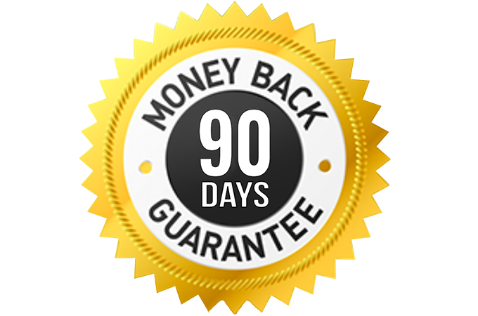 90 Days Money Back Guarantee